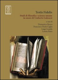 Testis fidelis. Studi di filosofia e scienze umane in onore …