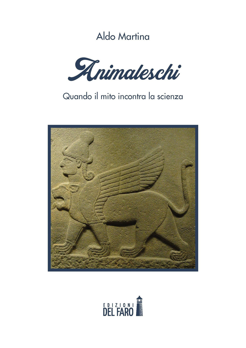 Animaleschi. Quando il mito incontra la scienza