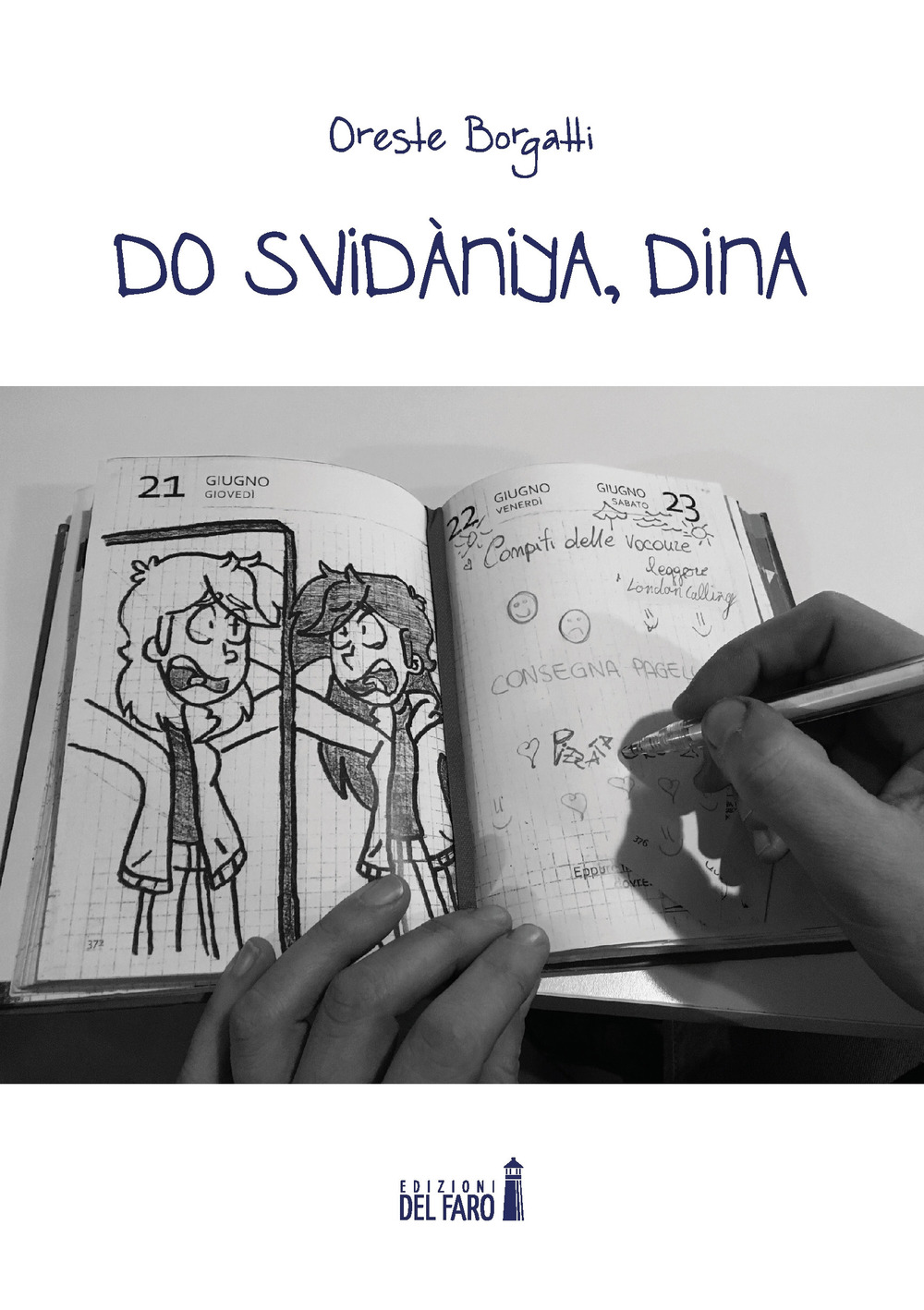 Do svidàniya, Dina