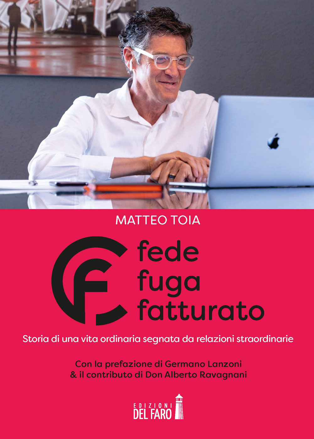 Fede fuga fatturato. Storia di una vita ordinaria segnata da …