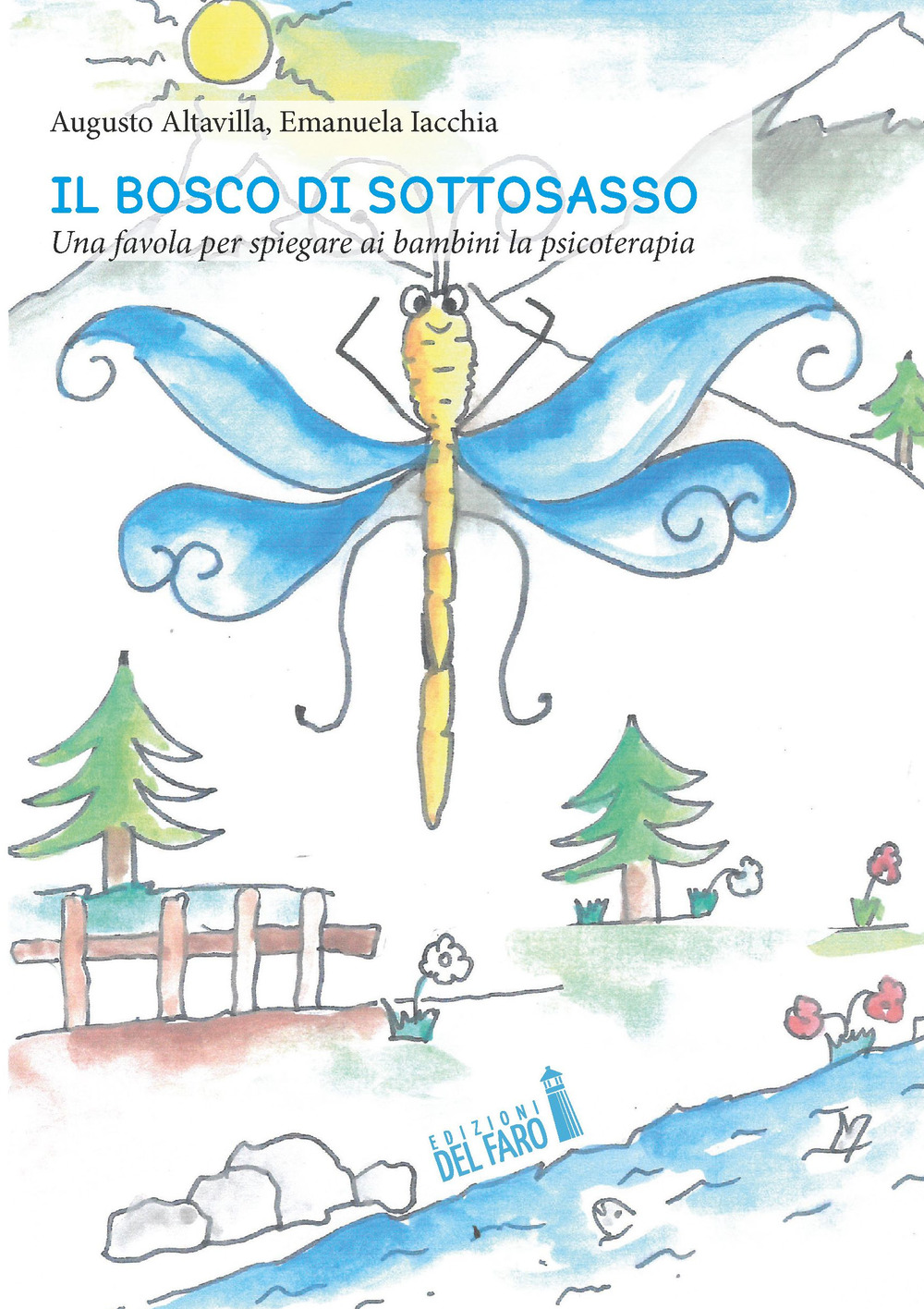 Il bosco di Sottosasso. Una favola per spiegare ai bambini …