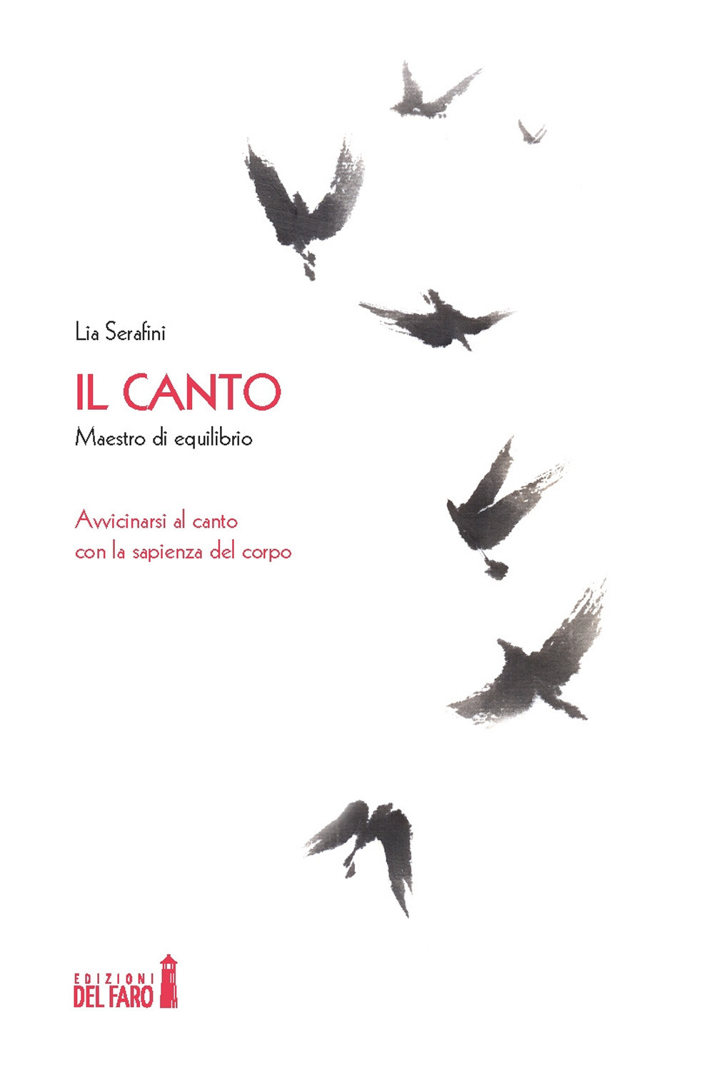 Il canto. Maestro di equilibrio. Avvicinarsi al canto con la …