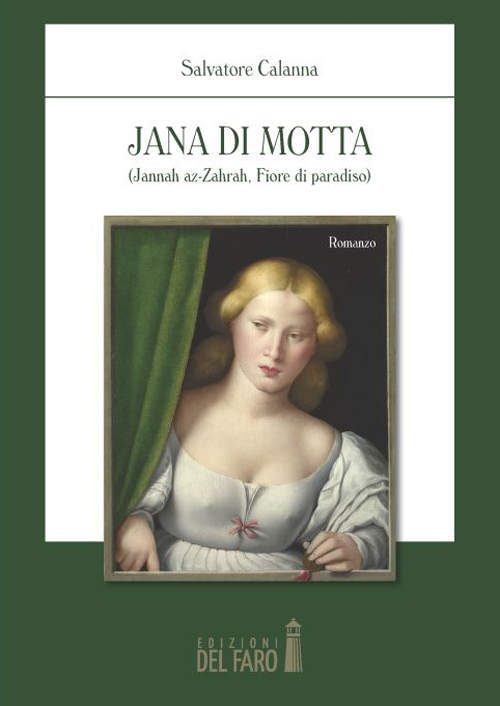 Jana di Motta. (Jannah az-Zahrah fiore di paradiso)