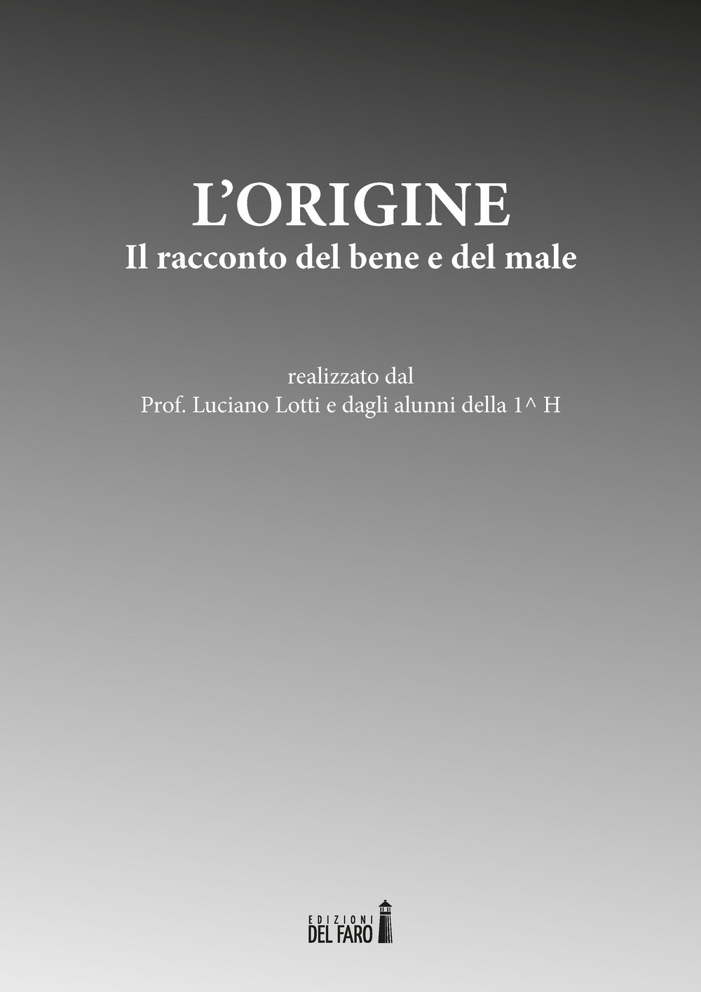 L'origine. Il racconto del bene e del male