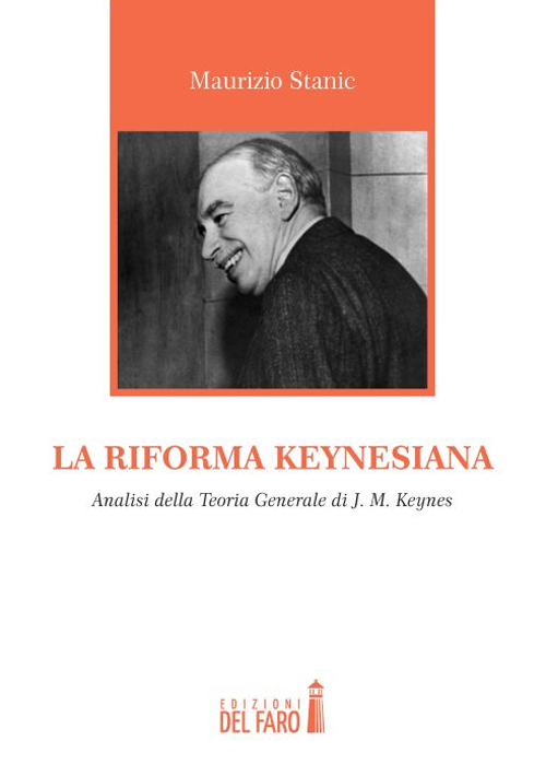 La riforma keynesiana. Analisi della teoria generale di J. M. …