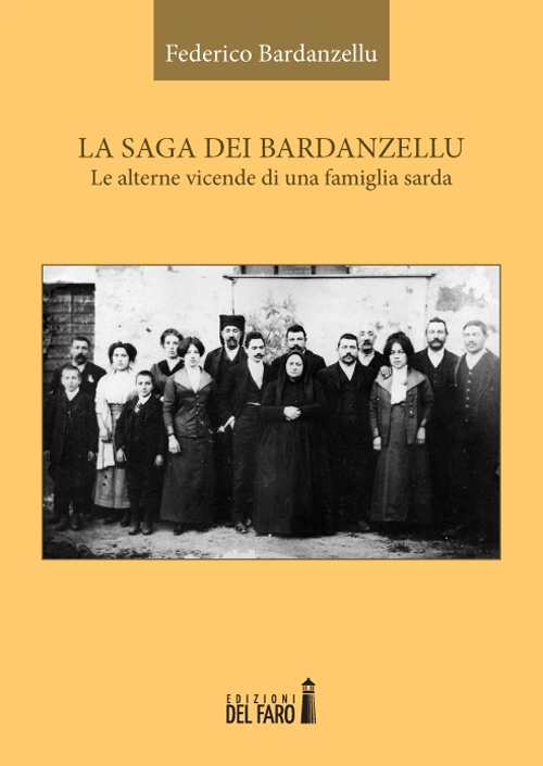 La saga dei Bardanzellu. Le alterne vicende di una famiglia …