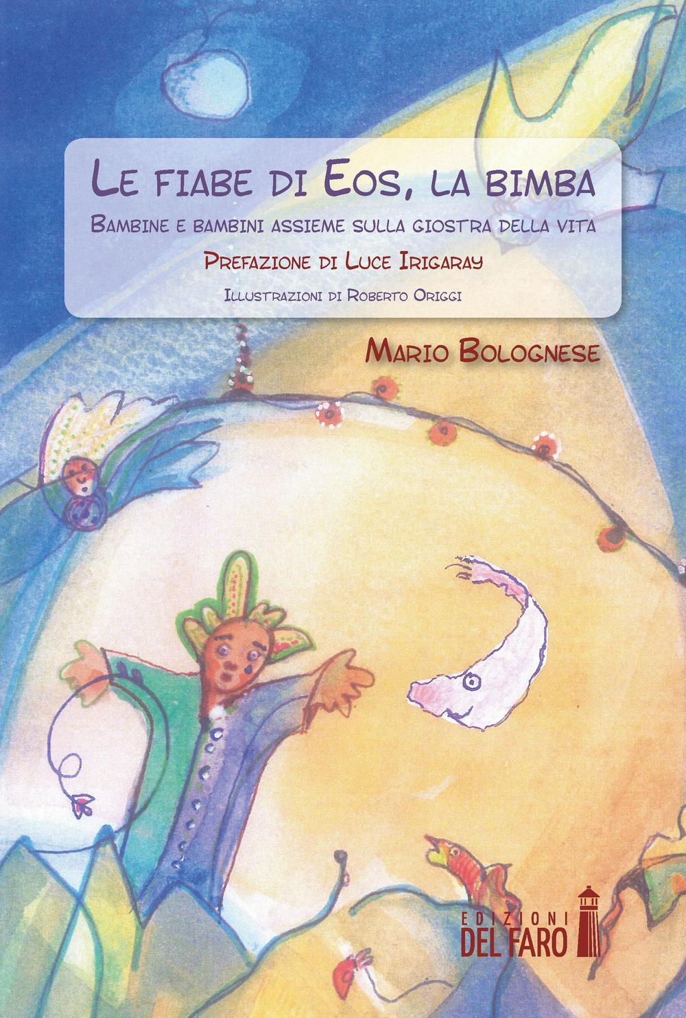 Le fiabe di Eos, la bimba. Bambine e bambini assieme …