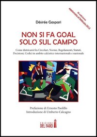 Non si fa goal solo sul campo. Come districarsi fra …