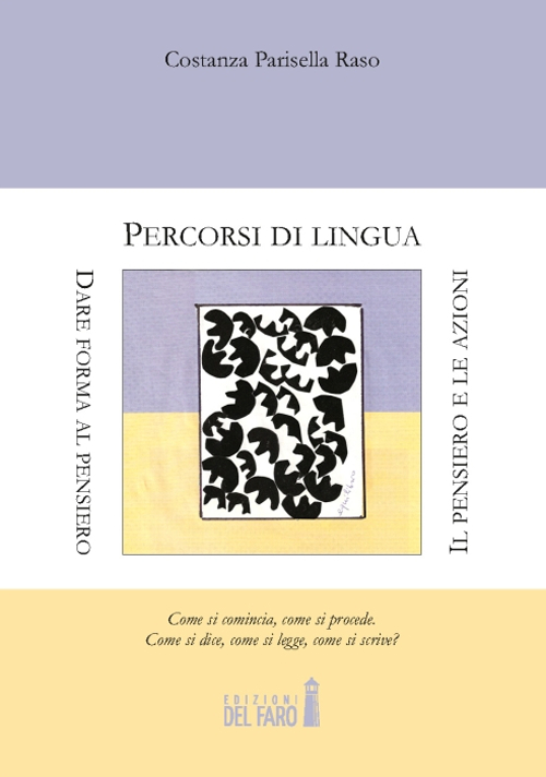 Percorsi di lingua. Dare forma al pensiero. Il pensiero e …