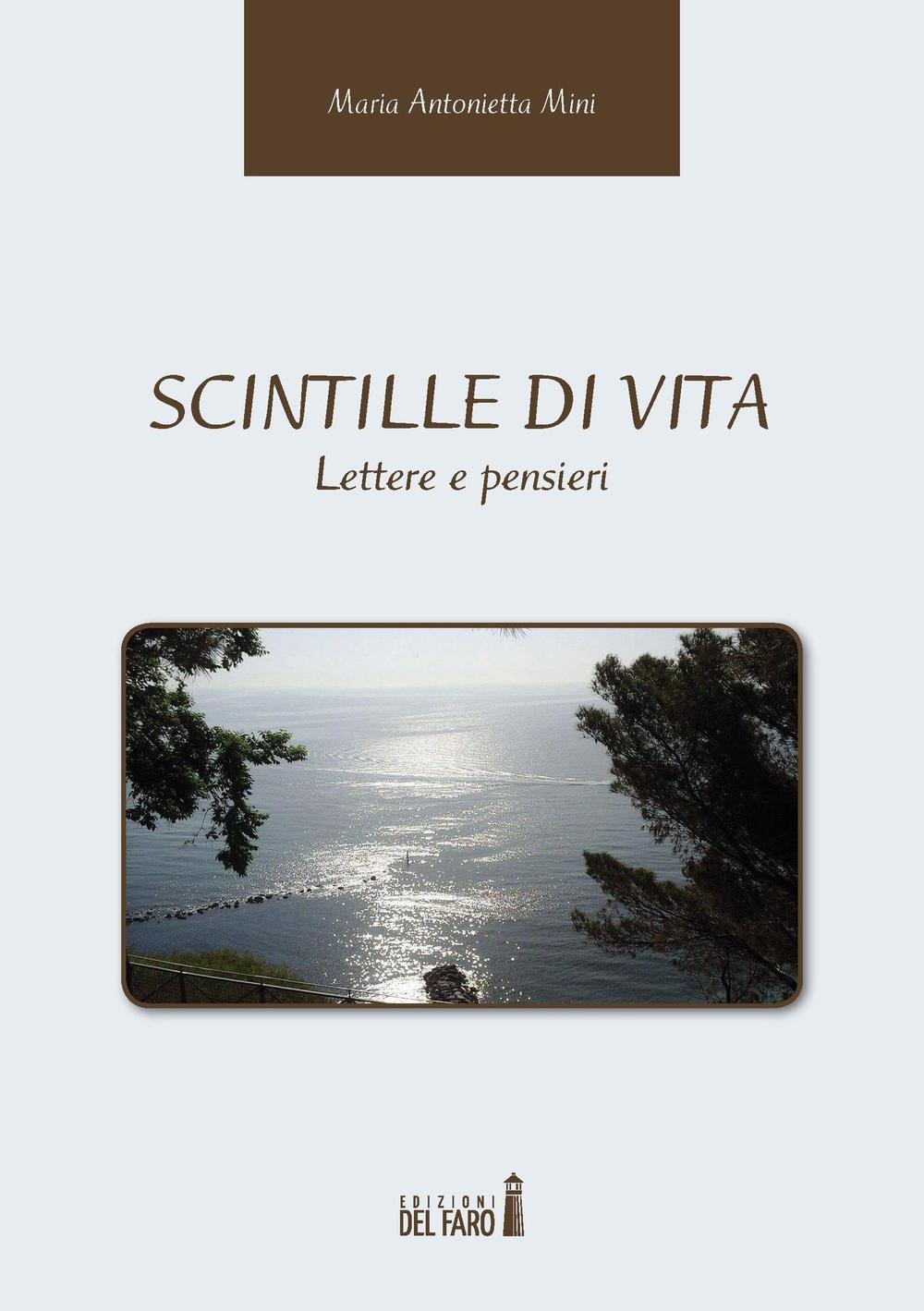 Scintille di vita. Lettere e pensieri