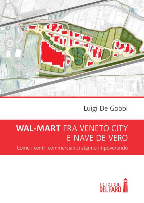 Wal-Mart fra Veneto City e Nave de Vero. Come i …