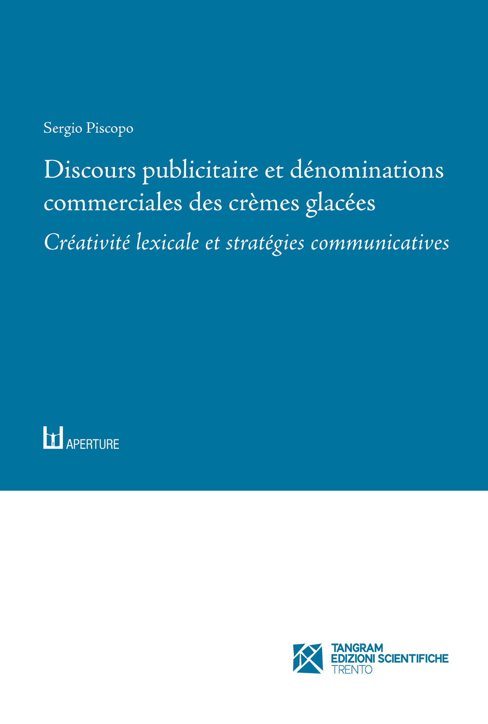 Discours publicitaire et dénominations commerciales des crèmes glacées. Créativité lexicale …