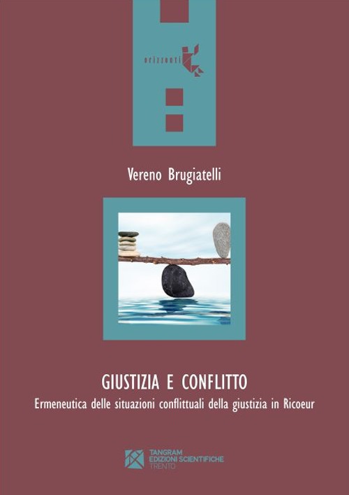 Giustizia e conflitto. Ermeneutica delle situazioni conflittuali della giustizia in …