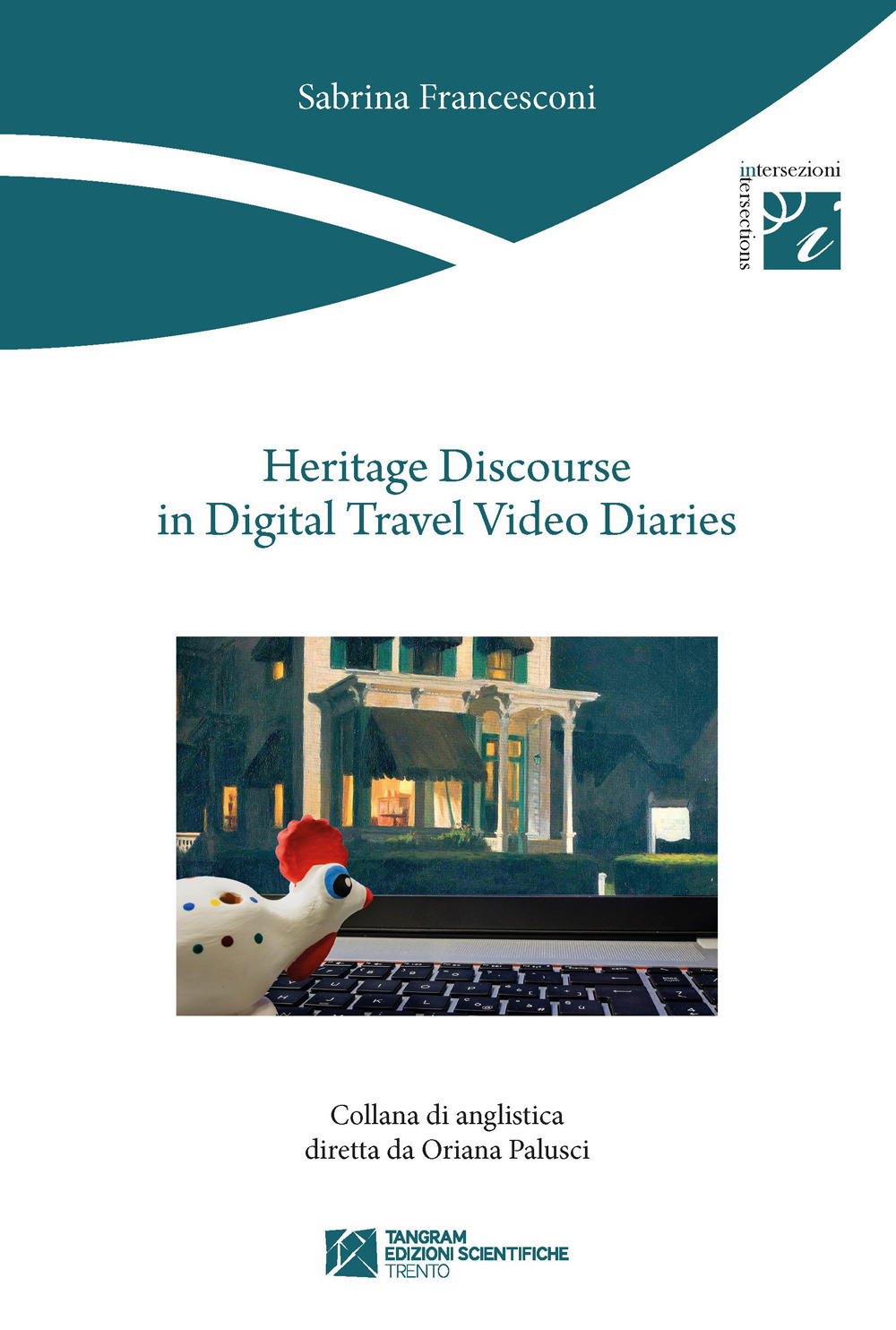 Heritage discourse in digital travel video diaries