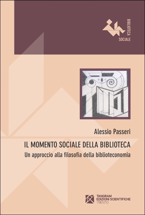 Il momento sociale della biblioteca. Un approccio alla filosofia della …