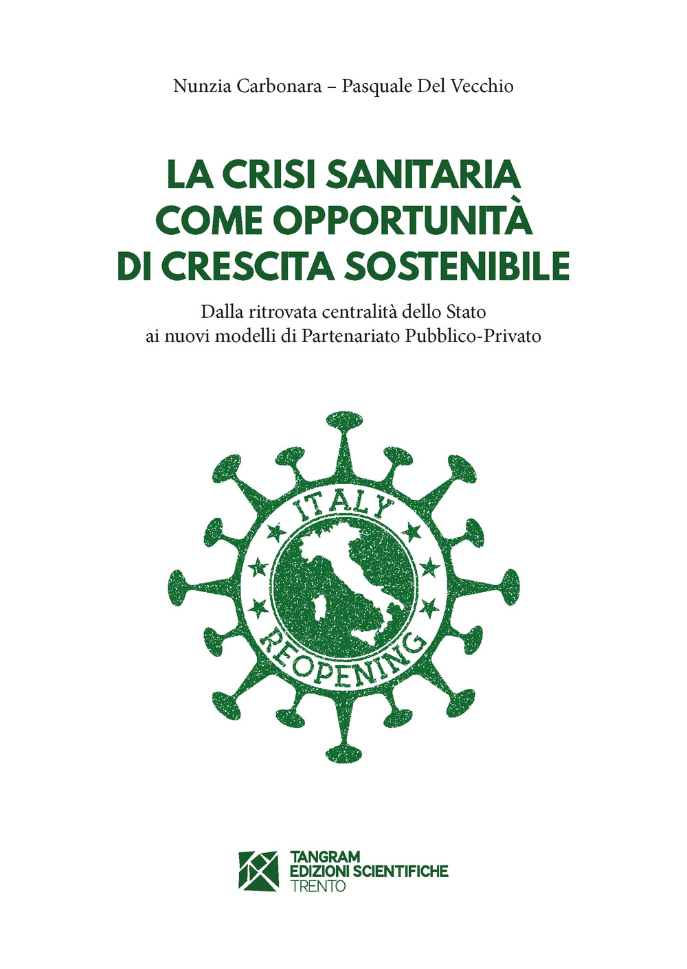 La crisi sanitaria come opportunità di crescita sostenibile. Dalla ritrovata …