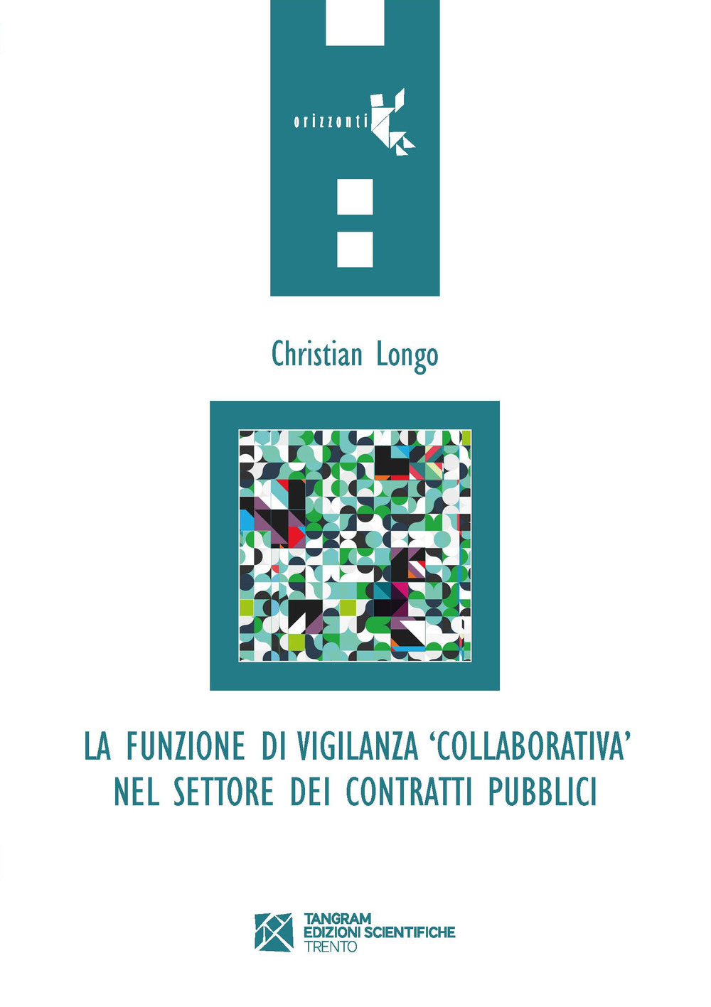 La funzione di vigilanza «collaborativa» nel settore dei contratti pubblici