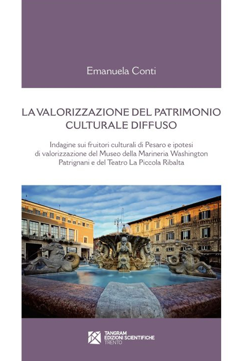 La valorizzazione del patrimonio culturale diffuso. Indagine sui fruitori culturali …