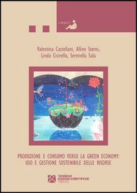 Produzione e consumo verso la green economy. Uso e gestione …