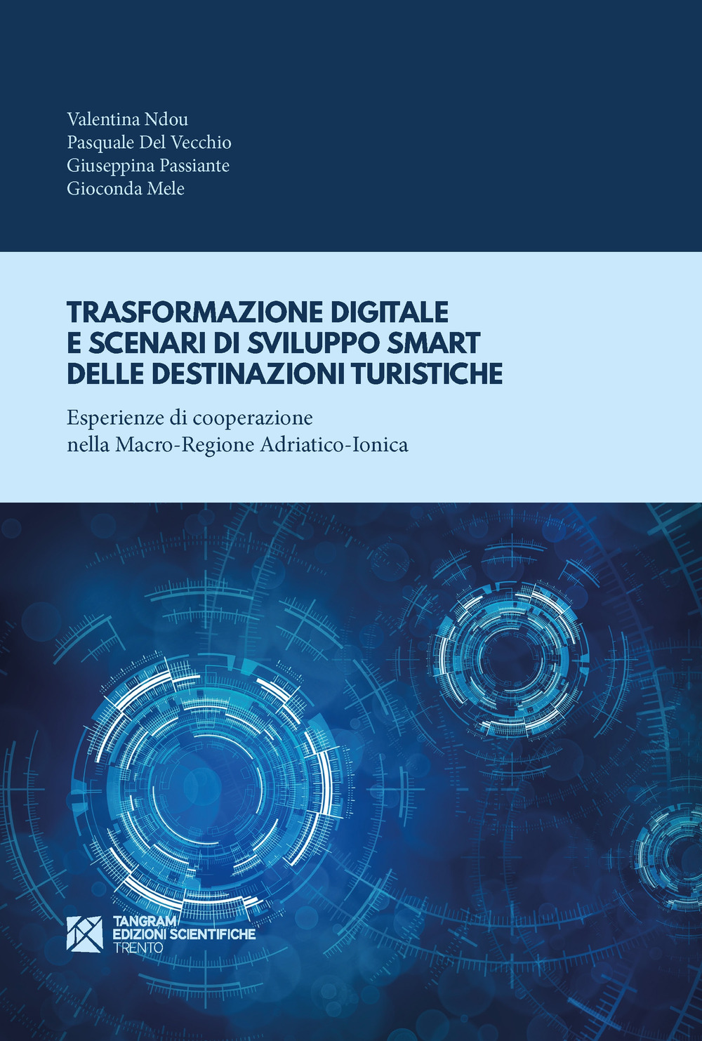 Trasformazione digitale e scenari di sviluppo smart delle destinazioni turistiche. …