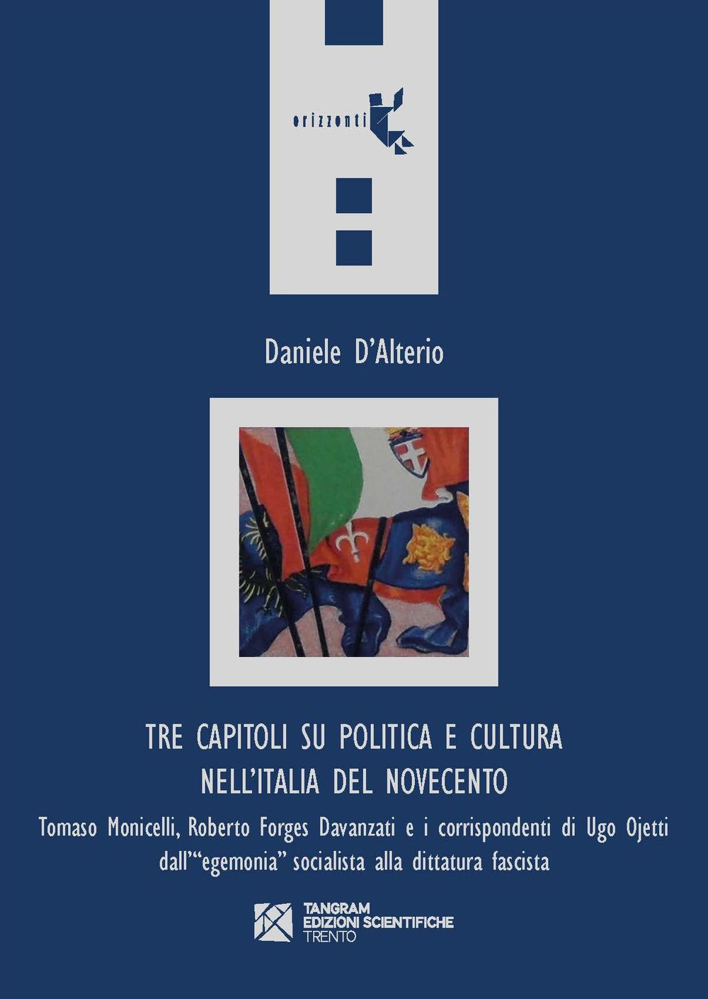 Tre capitoli su politica e cultura nell'Italia del Novecento. Tomaso …