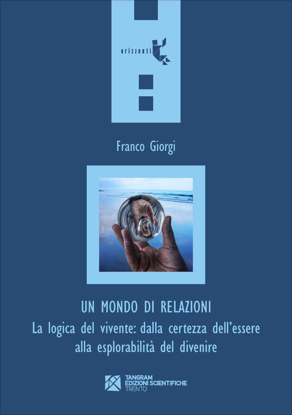 Un mondo di relazioni. La logica del vivente: dalla certezza …