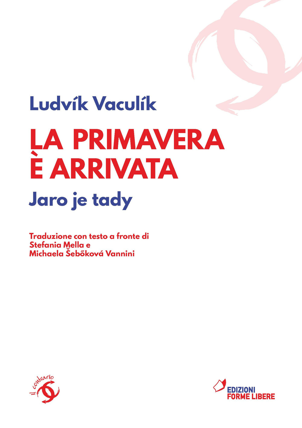 La primavera è arrivata. Jaro je tady (1968-1989). Testo ceco …