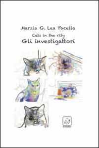 Cats in the city. Gli investigattori