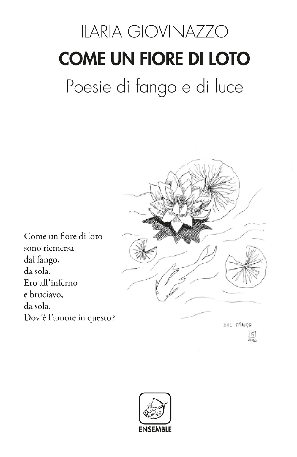 Come un fiore di loto. Poesie di fango e di …