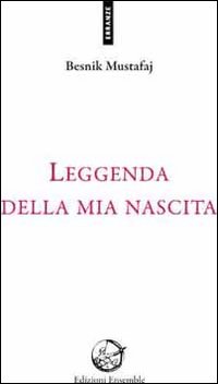 Leggenda della mia nascita