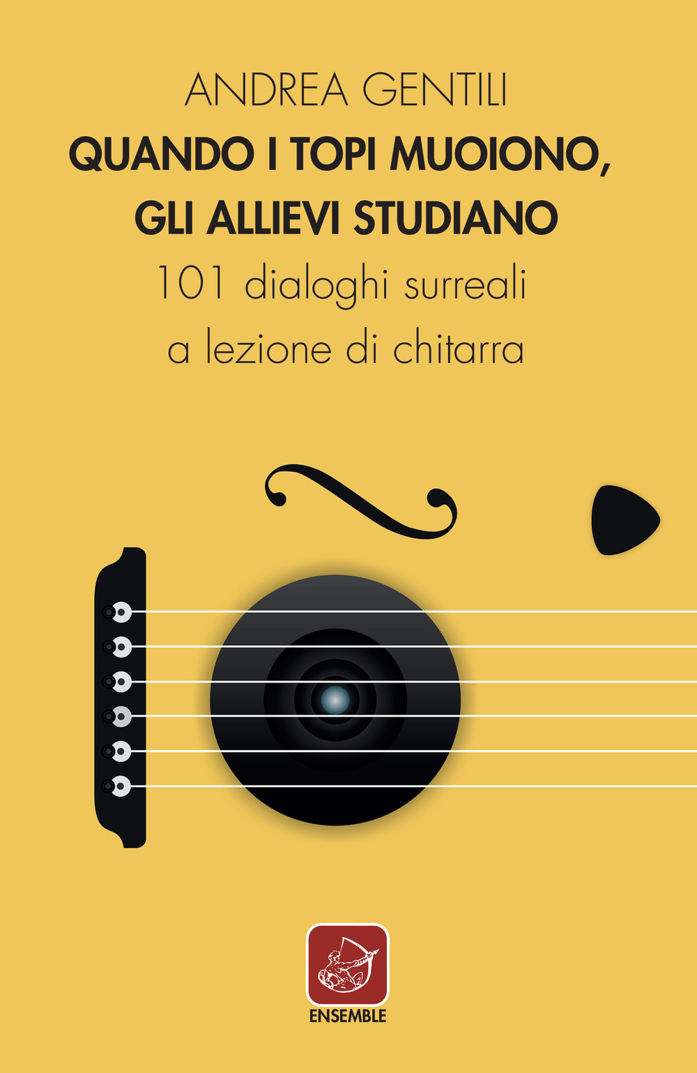 Quando i topi muoiono, gli allievi studiano. 101 dialoghi surreali …