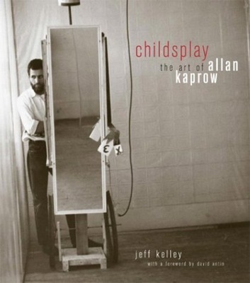 Childsplay. the art of Allan Kaprow