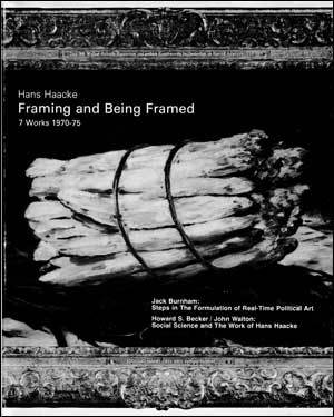 Hans Haacke - Framing and Being Framed 7 works 1970-75