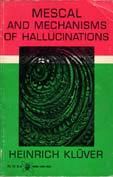 Mescal and mechanisms of hallucinations