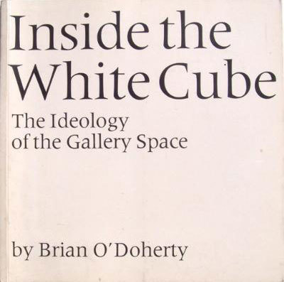 Inside the White Cube.The ideology of the Gallery Space