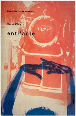 René Clair. Entr'acte. Biblioteca cinematografica, seconda serie, sceneggiature #1