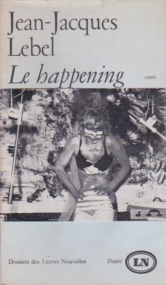 Jean-Jacques Lebel. Le Happening