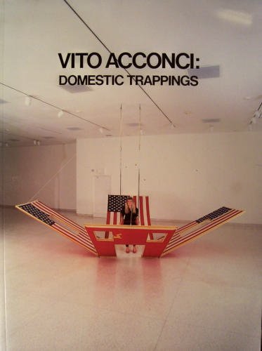 Vito Acconci. Domestic Trappings