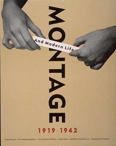 Montage and Modern Life. 1919-1942