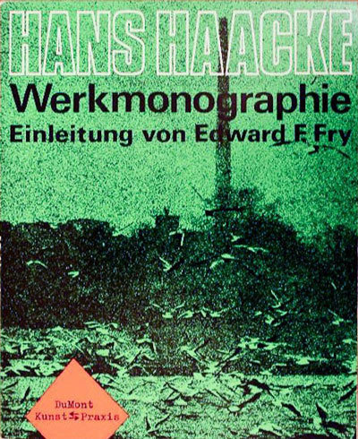 Hans Haacke. Werkmonographie