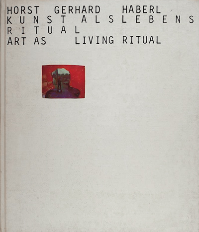 Kunst als Lebensritual - Art as Living Ritual