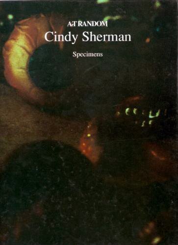 Cindy Sherman. Specimens