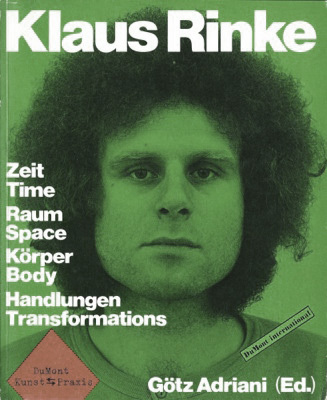 Klaus Rinke. Zeit Time, Raum Space, korper Body, handlungen Transformations