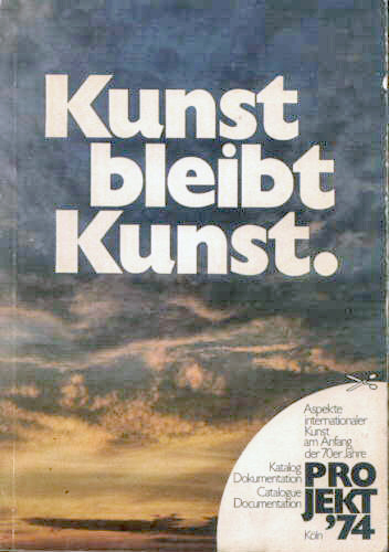 KUNST BLEIBT KUNST. Aspecte internationaler Kunst am Anfang der 70er …