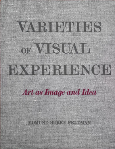 Varieties of Visual Experience. Art as Image and Idea