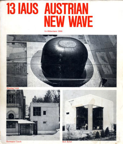 13 Iaus Austrian New Wave. Architecture 1980