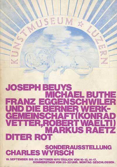 Joseph Beuys, Michael Buthe, Franz Eggenschwiler und die Berner Werk-Gemeinschaft …