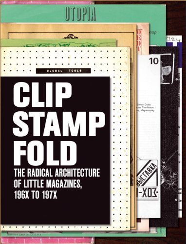 Clip, stamp, fold: the radical architecture of little magazines, 196x-197x