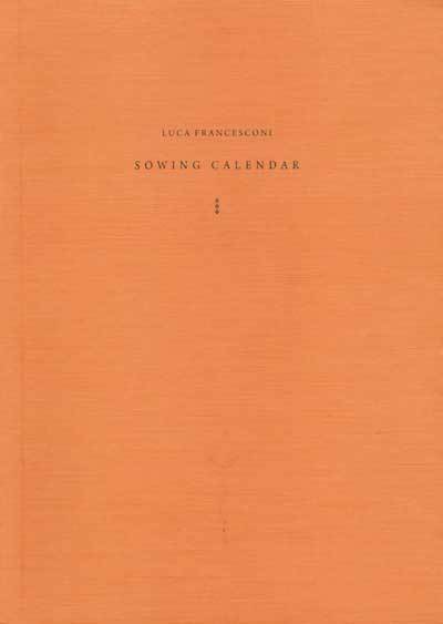 Luca Francesconi: Sowing Calendar