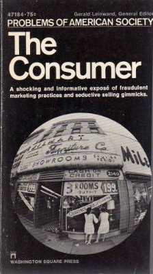 The Consumer. A shocking and informative exposé of fraudolent marketing …